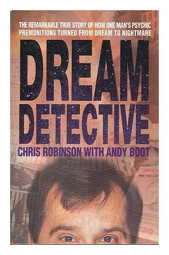 ROBINSON, CHRIS (1951-). BOOT, ANDREW (1964-) - Dream detective / Chris Robinson with Andy Boot