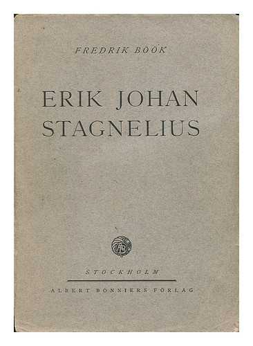 BOOK, FREDRIK (1883-1961) - Erik Johan Stagnelius [Language: Swedish]