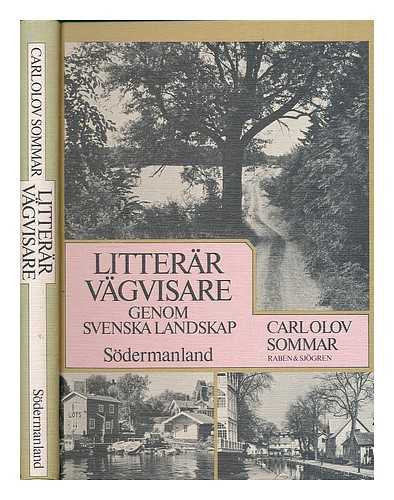 SOMMAR, CARL OLOV (1918-2002) - Litterar vagvisare genom svenska landskap. 3, Sodermanland [Language: Swedish]