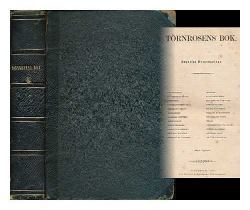 Almqvist, C. J. L. (Carl Jonas Love), (1793-1866) - Tornrosens bok : Imperial octavupplaga [Language: Swedish]