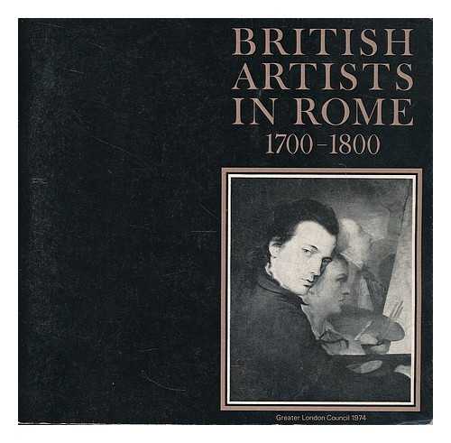 STAINTON, LINDSAY. LONDON. KENWOOD HOUSE - British artists in Rome, 1700-1800 : [catalogue of an exhibition held at] the Iveagh Bequest, Kenwood, 8 June-27 August ... / [exhibition arranged and catalogue compiled by Lindsay Stainton