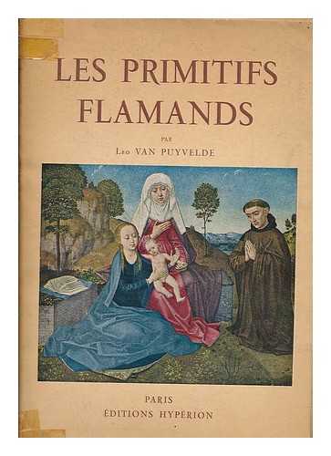 PUYVELDE, LEO VAN (1882-1965) - Les primitifs flamands / par Leo van Puyvelde