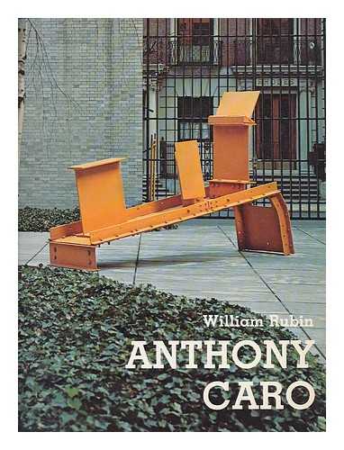 RUBIN, WILLIAM STANLEY. CARO, ANTHONY (1924-). MUSEUM OF MODERN ART (NEW YORK, N.Y.). MUSEUM OF FINE ARTS, BOSTON - Anthony Caro / William Rubin