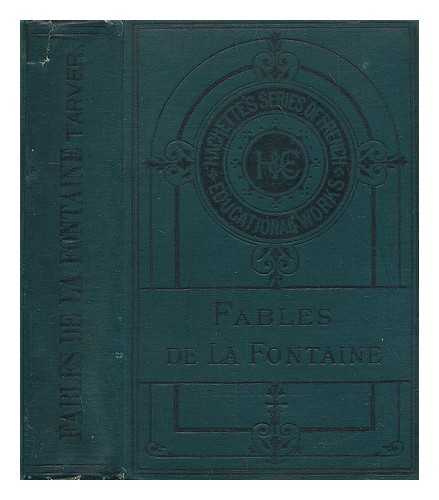 LA FONTAINE, JEAN DE (1621-1695) - Fables de La Fontaine / Jean de La Fontaine ; with grammatical, explanatory, and etymological notes by Francis Tarver