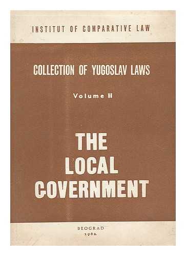 INSTITUT OF COMPARATIVE LAW - Collection of Yugoslav Laws, Volume II - The local government