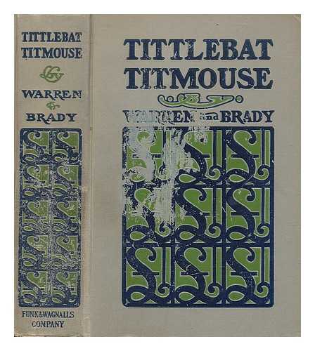 WARREN, SAMUEL (1807-1877) - Tittlebat Titmouse / abridged from Dr. Samuel Warren's famous novel, Ten thousand a year, by Cyrus Townsend Brady ; with many curious and diverting illustrations by Will Crawford