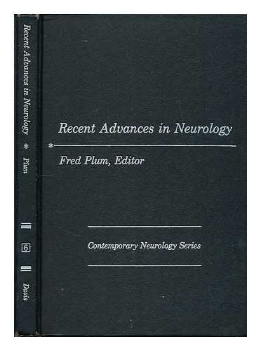 PLUM, FRED [ED.] - Recent advances in neurology / Fred Plum, M.D., editor