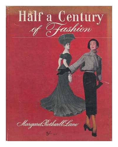 LANE, MARGARET ROTHWELL - Half a century of fashion