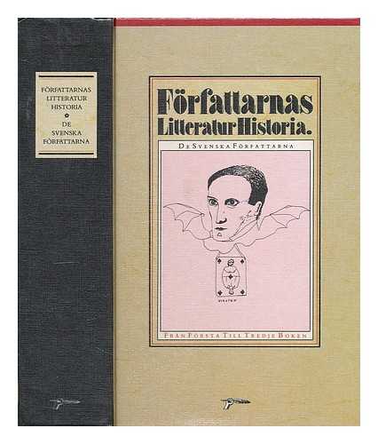 ARDELIUS, LARS - Forfattarnas litteraturhistoria: de svenska forfattarna fran runristarna till Sonja Akesson / redaktorer: Lars Ardelius och Gunnar Rydstrom [Language: Swedish]