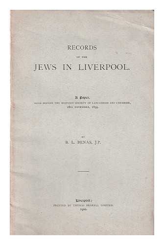 BENAS, B. L. (1944-1914) - Records of the Jews in Liverpool