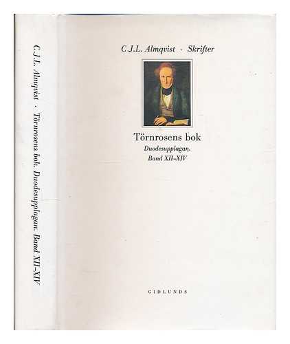 ALMQVIST, C. J. L. (CARL JONAS LOVE), (1793-1866) - Tornrosens bok : duodesupplagan, band 12-14 / C. J. L. Almqvist [Language: Swedish]