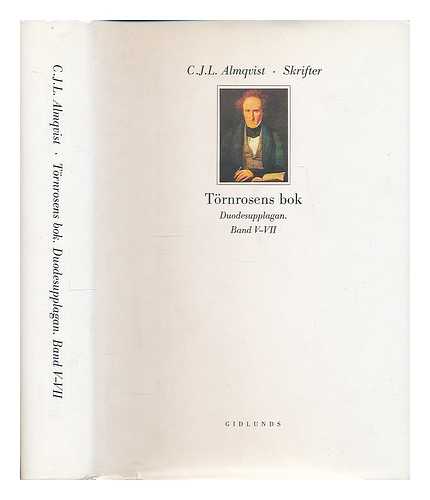 ALMQVIST, C. J. L. (CARL JONAS LOVE), (1793-1866) - Tornrosens bok : duodesupplagan, Band 5-7  / C. J. L. Almqvist [Language: Swedish]