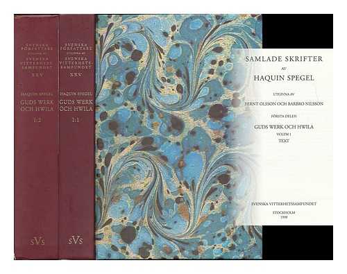 SPEGEL, HAQVIN (1645-1714) - Samlade skrifter / av Haquin Spegel ; uitgivna av Bernt Olsson och Barbro Nilsson [complete in 2 volumes - Language: Swedish]