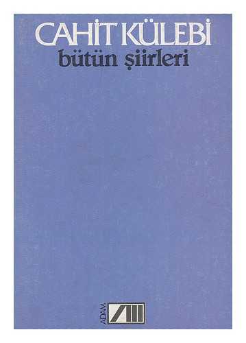 KULEBI, CAHIT - Butun siileri [Language: Turkish]