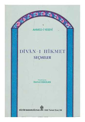 I ASAVI, AKHMED I; KEMAL ERASLAN - Divan-i hikmet'ten secmele [Language: Turkish]