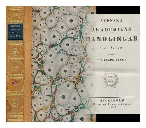 Svenska Akademien (STOCKHOLM) - Svenska akademiens handlingar. Ifran ar 1796: Femtonde Delen [Language: Swedish]
