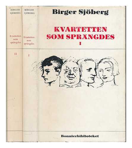 SJOBERG, BIRGER (1885-1929) - Kvartetten som sprangdes / Birger Sjoberg [complete in 2 volumes - Language: Swedish]