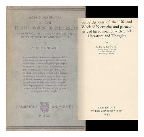 KNIGHT, A. H. J. - Some Aspects of the Life and Work of Nietzsche Particularly of His Connection with Greek Literature and Thought