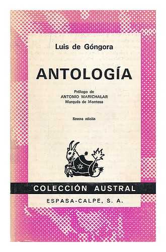 DE GONGORA Y ARGOTE, LUIS ; MARICHALAR, ANTONIO - Antologia