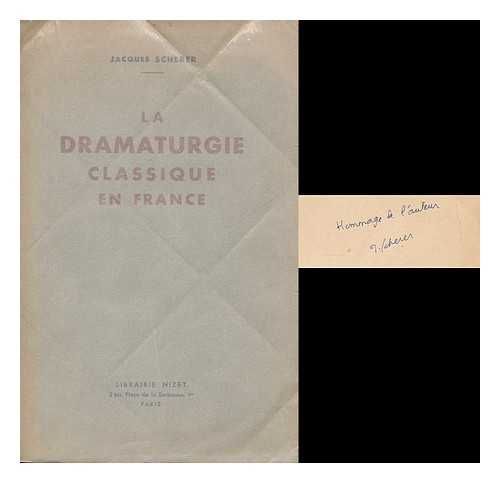 SCHERER, JACQUES - La dramaturgie classique en France / Jacques Scherer