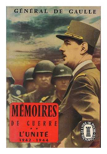 DE GAULLE, CHARLES ANDRE JOSEPH MARIE - Memoires de Guerre / Charles de Gaulle