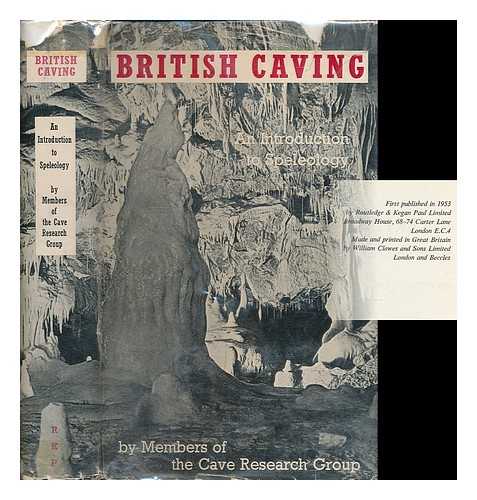 CULLINGFORD, C. H. D. (CECIL HOWARD DUNSTAN) - British caving : an introduction to speleology / edited by C. H. D. Cullingford