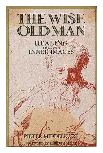 MIDDELKOOP, PIETER - The wise old man : healing through inner images