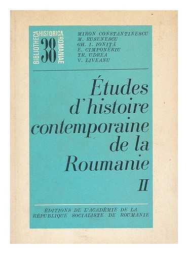 CONSTANTINESCU, MIRON. - Etudes d'histoire contemporaine de la Roumanie, II / Miron Constantinescu