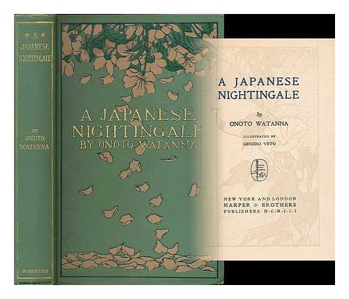 WATANNA, ONOTO (1879-1954) - A Japanese nightingale