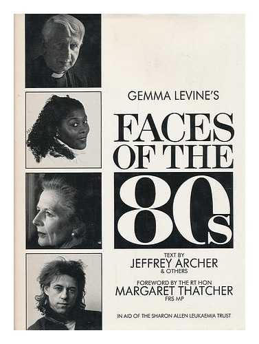 LEVINE, GEMMA; ARCHER, JEFFREY; HUMPHRY BERKELEY - Gemma Levine's faces of the 80's