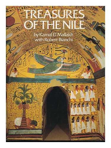 MALLAKH, KAMAL - Treasures of the Nile : art of the temples and tombs of Egypt