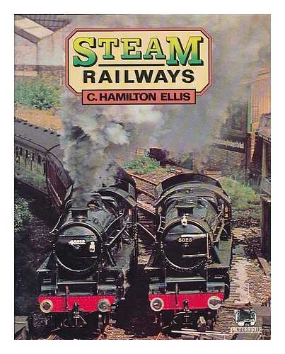 ELLIS, C. HAMILTON (CUTHBERT HAMILTON), (1909-1987) - Steam railways / C. Hamilton Ellis