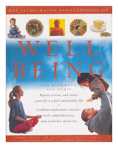 JESSEL-KENYON, JULIAN - The illustrated encyclopedia of well-being : for mind, body and spirit / general editor, Julian Jessel-Kenyon ; consultant editor, C. Norman Shealy