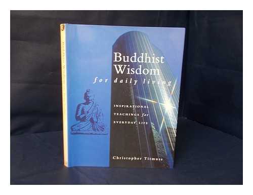 TITMUSS, CHRISTOPHER - Buddhist wisdom for daily living / Christopher Titmuss