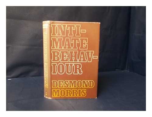 MORRIS, DESMOND - Intimate behaviour