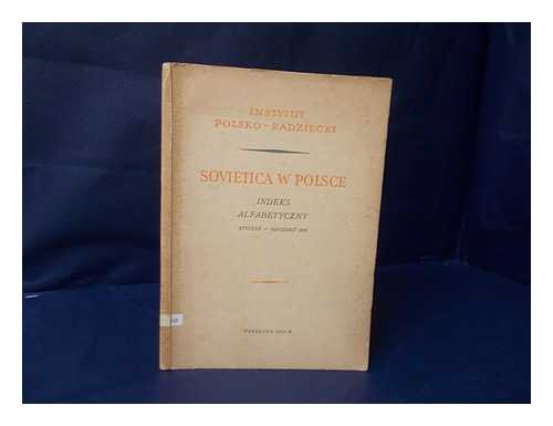 INSTYTUT POLSKO-RADZIECKI, (POLAND) - Sovietica w Polsce ; Indeks Alfabetyczny styczen - grudzien 1952