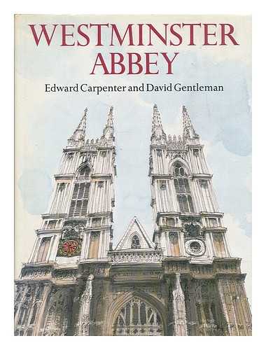 CARPENTER, EDWARD - Westminster Abbey / Edward Carpenter and David Gentleman
