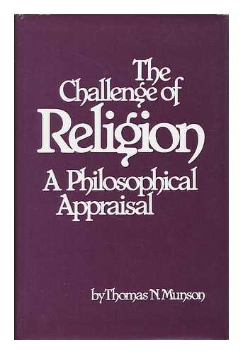 MUNSON, THOMAS N. - The challenge of religion : a philosophical appraisal