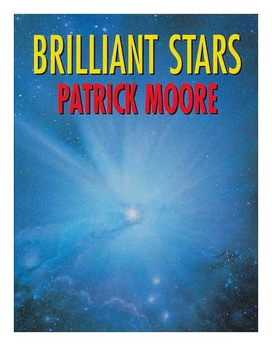 MOORE, PATRICK (1923-2012) - Brilliant stars / Patrick Moore