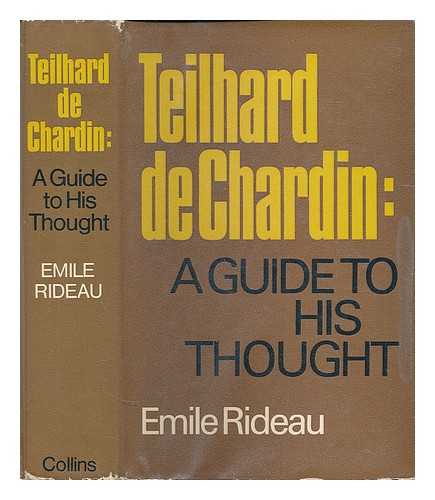 RIDEAU, EMILE (B.1899) - Teilhard de Chardin: a guide to his thought / translated [from the French] by Rene Hague