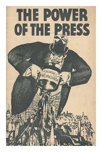 LABOUR PARTY (GREAT BRITAIN) - The power of the press / preface by Hannen Swaffer