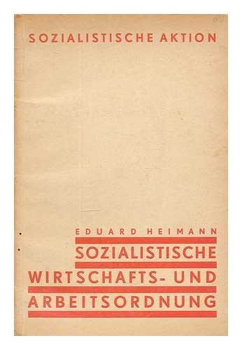 HEIMANN, EDUARD (1889-1967) - Sozialistische Wirtschafts- und Arbeitsordnung / Eduard Heimann