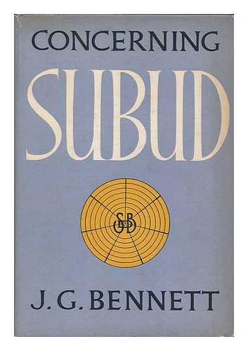 BENNETT, JOHN G. (JOHN GODOLPHIN), (1897-1974) - Concerning Subud