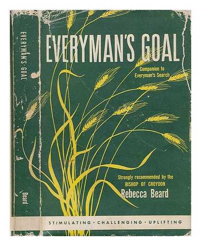 BEARD, REBECCA - Everyman's goal: the expanded consciousness