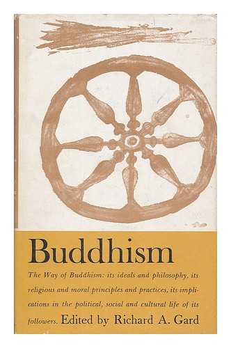 GARD, RICHARD ABBOTT, (B. 1914, ED.) - Buddhism