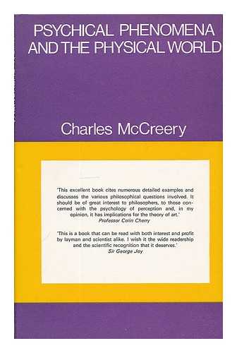 MCCREERY, CHARLES - Psychical phenomena and the physical world