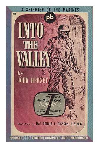 HERSEY, JOHN (1914-1993) - Into the valley : a skirmish of the marines