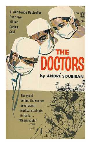 SOUBIRAN, ANDRE (1910-) - The doctors / translated by Oliver Coburn