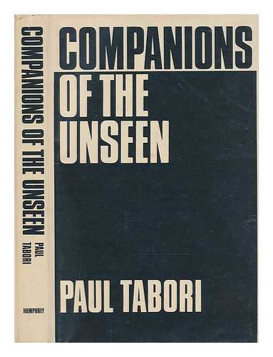 TABORI, PAUL (1908-1974) - Companions of the unseen