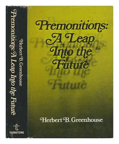 GREENHOUSE, HERBERT B. - Premonitions, a leap into the future / [by] Herbert B. Greenhouse